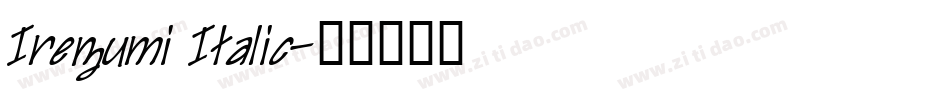 Irezumi Italic字体转换